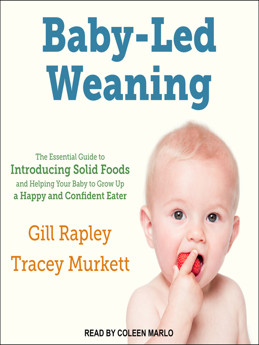 Title details for Baby-Led Weaning by Gill Rapley, PhD - Available